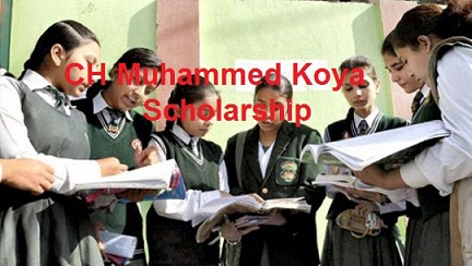 CH Muhammed Koya Scholarship 2019 [Fresh & Renewal] - Application Last Date, Awarded Students List